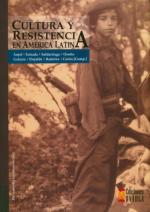 Cultura y Resistencia en AmÃ©rica Latina.